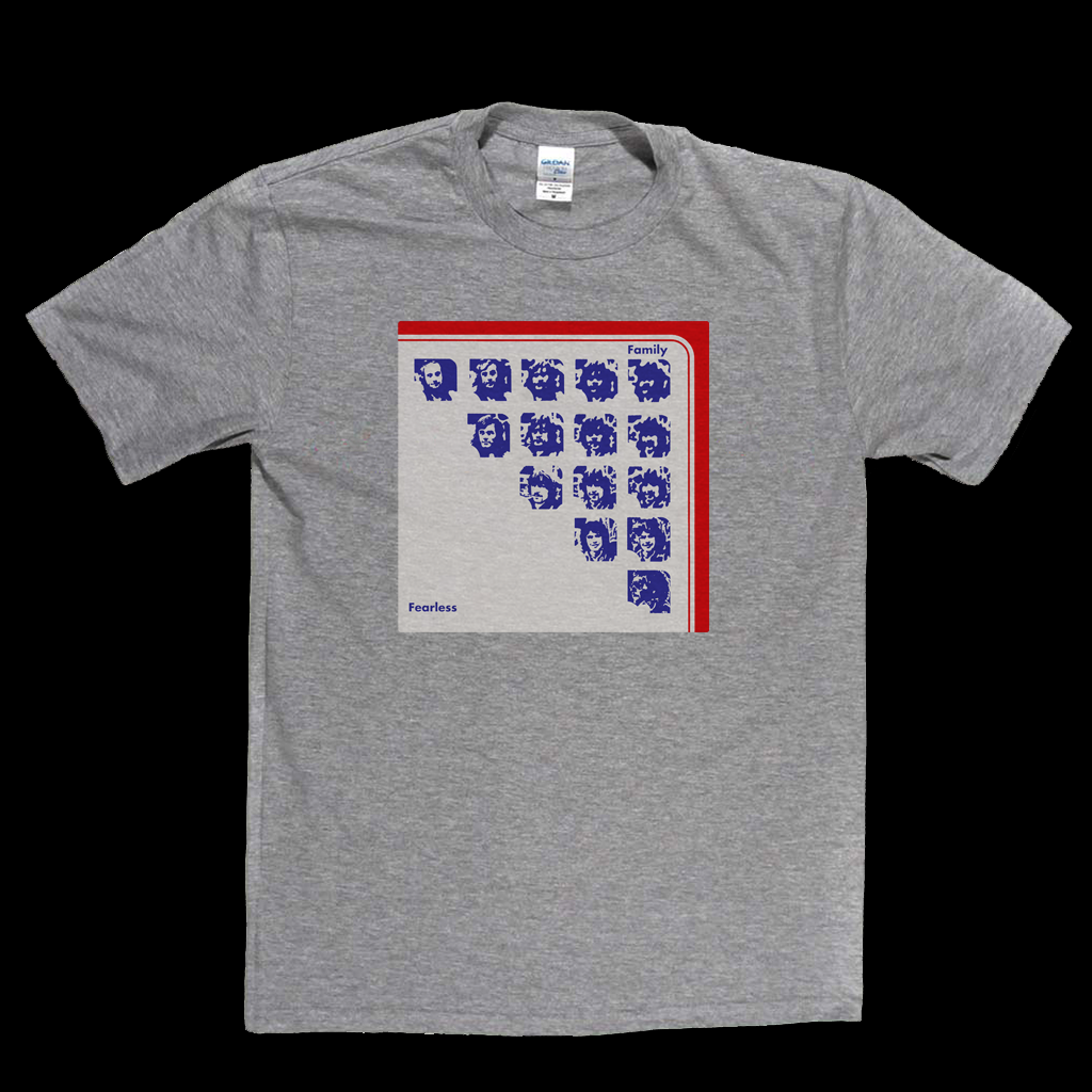 Family - Fearless T-Shirt