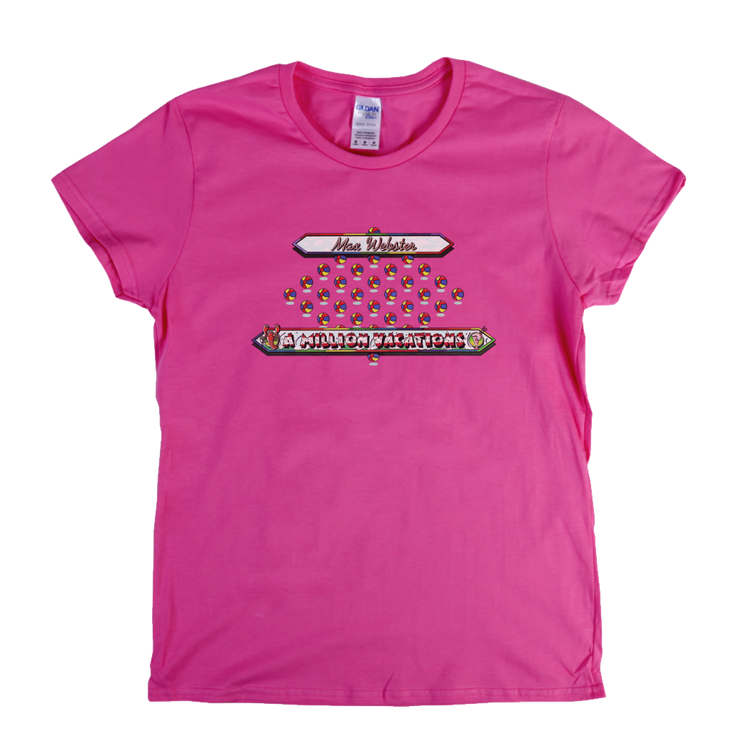 Max Webster A Million Vacations Womens T-Shirt