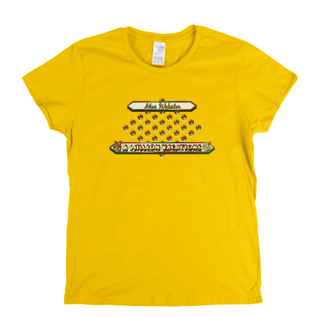Max Webster A Million Vacations Womens T-Shirt