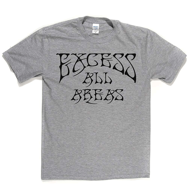 Excess All Areas T Shirt