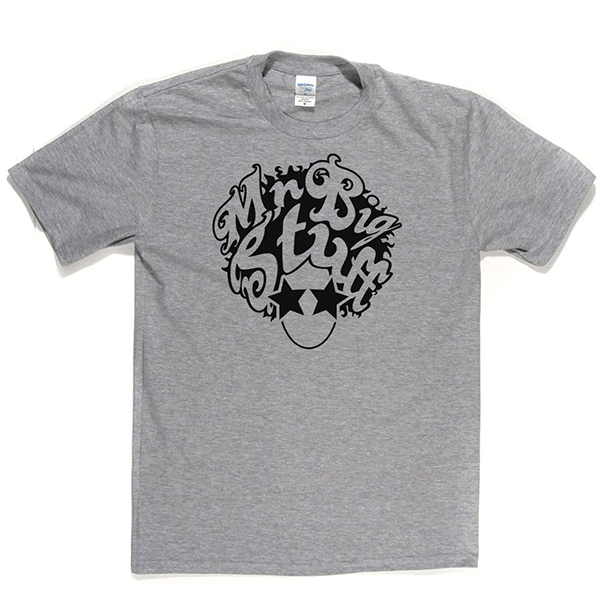 Mr Big Stuff T Shirt