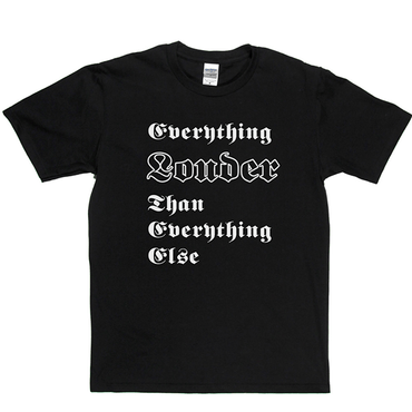Everything Louder T-shirt