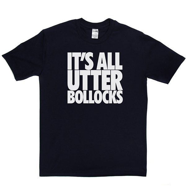 Utter Bollocks T Shirt