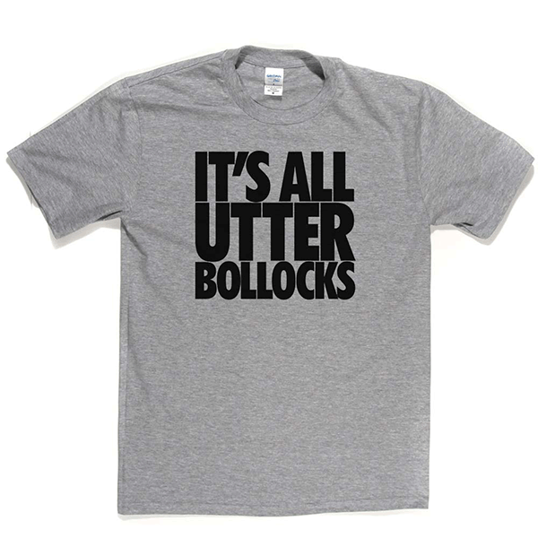 Utter Bollocks T Shirt