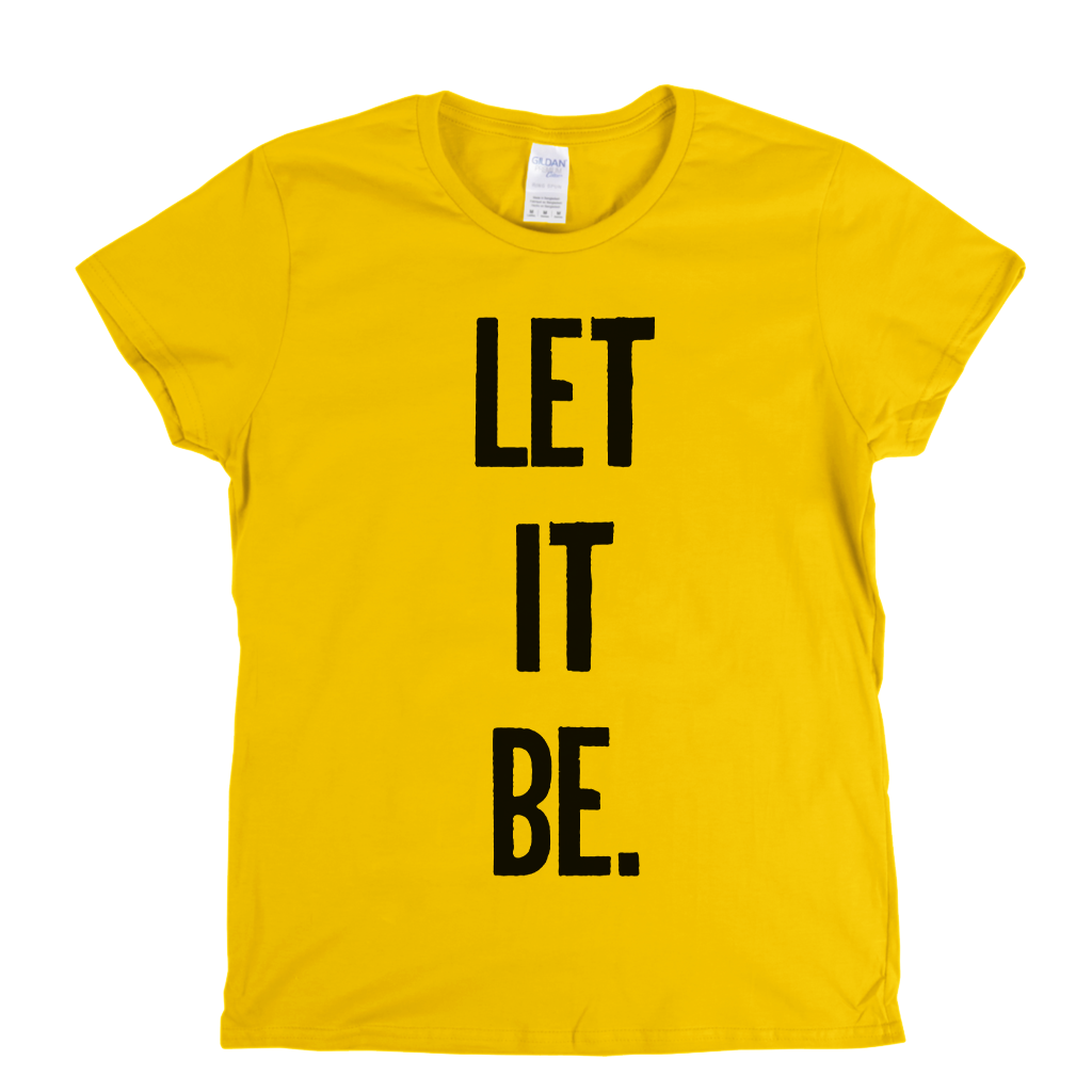 Let It Be Womens T-Shirt