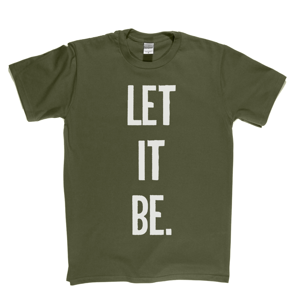 Let It Be T-Shirt