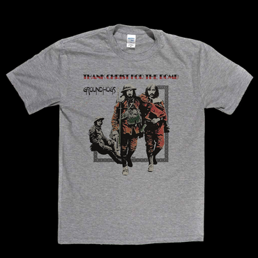 Groundhogs Thank Christ For The Bomb T-Shirt