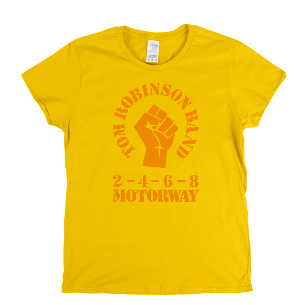 Tom Robinson Band 2 4 6 8 Motorway Womens T-Shirt