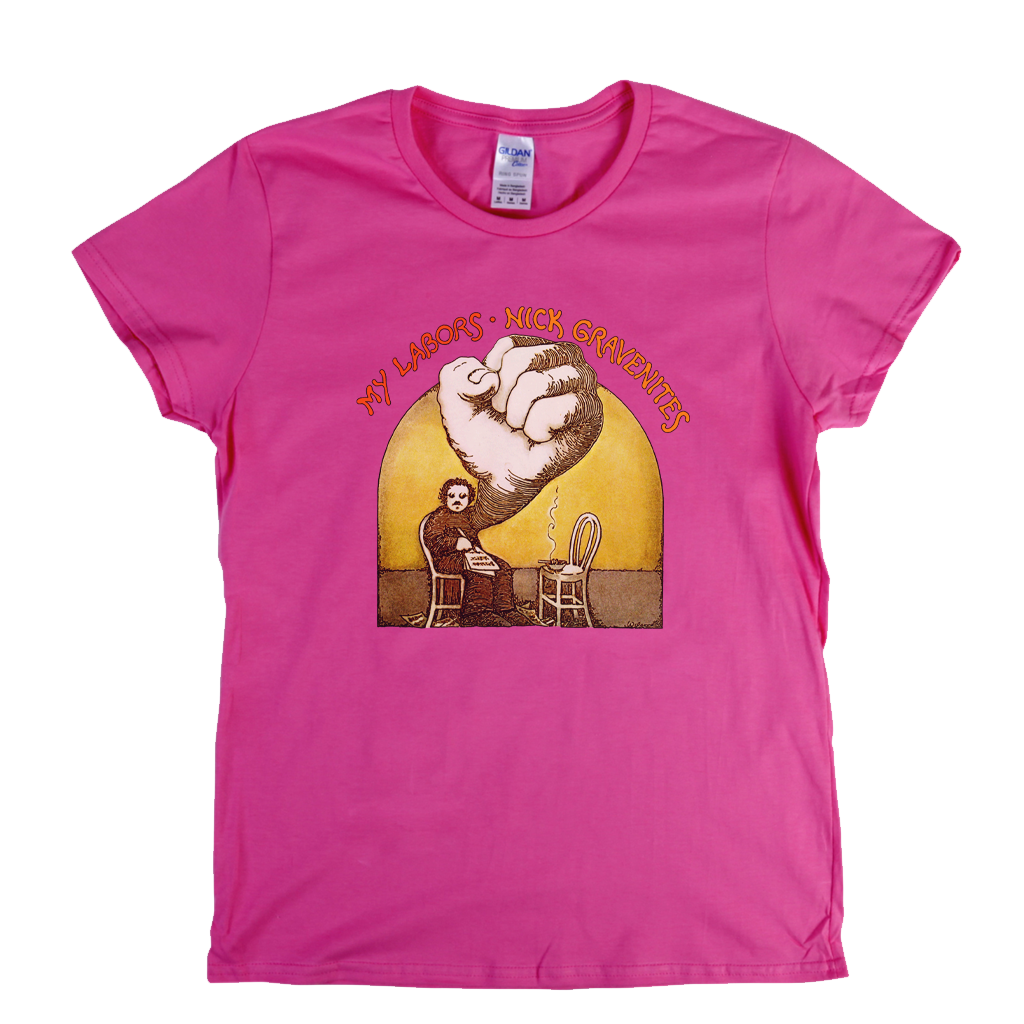 Nick Gravenities My Labors Womens T-Shirt
