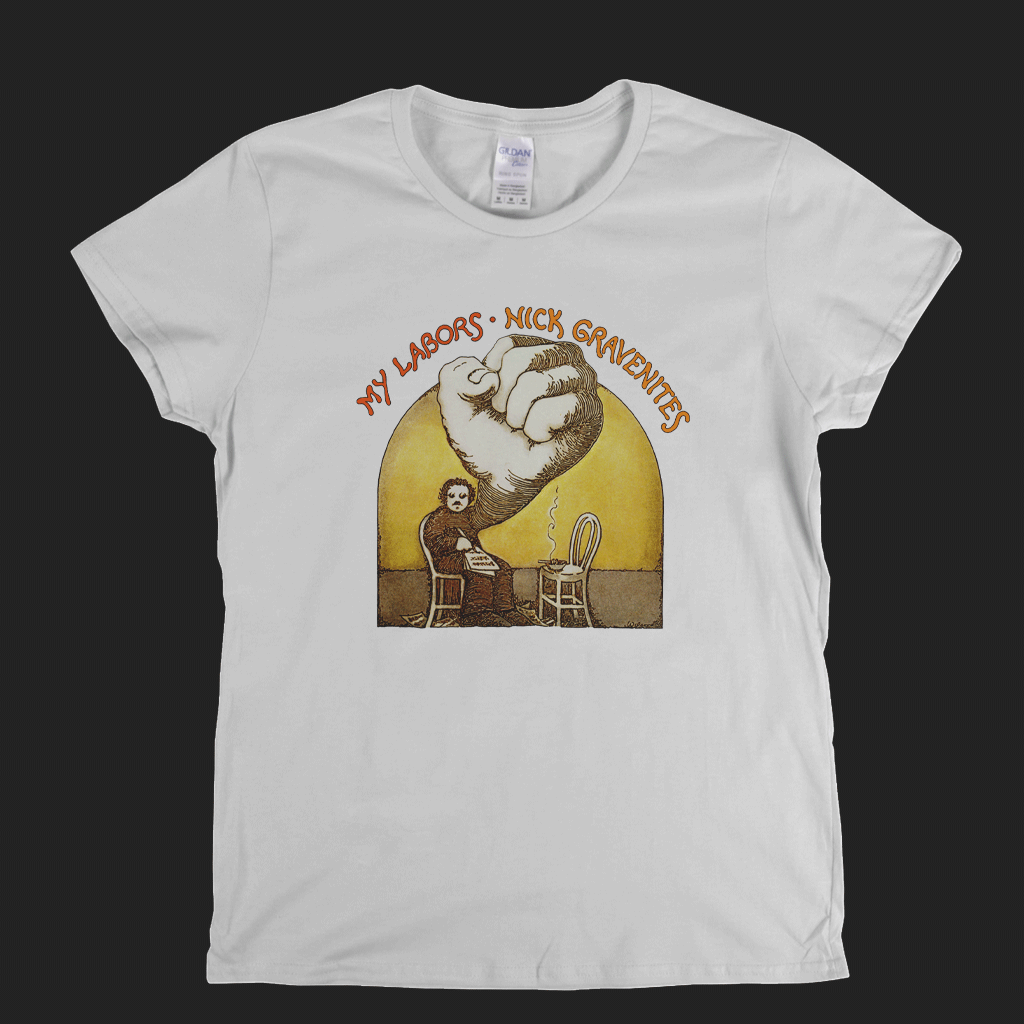 Nick Gravenities My Labors Womens T-Shirt