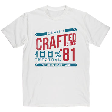 Crafted in 1981 Year T Shirt
