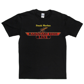 Frank Marino Mahogany Rush Live T-Shirt
