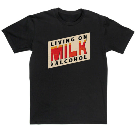 Dr Feelgood Inspired - Milk And Alchohol T Shirt