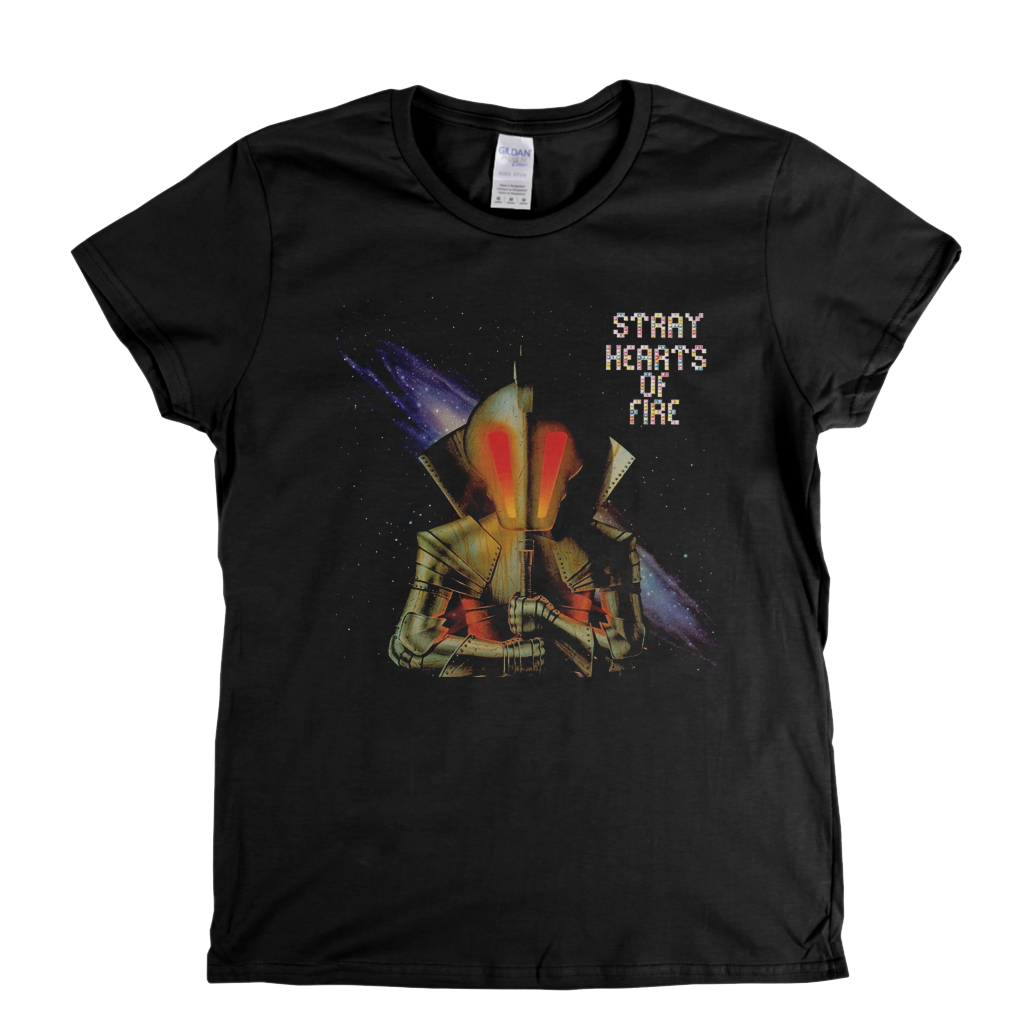 Stray Hearts Of Fire Womens T-Shirt