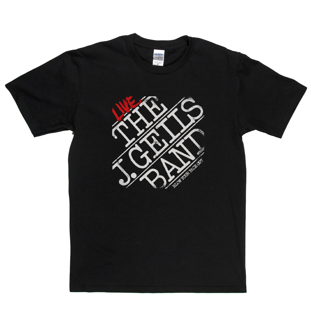 The J Geils Band Live Blow Your Face Off T-Shirt