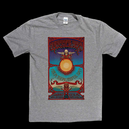 Grateful Dead Its A Beautiful Day Poster T-Shirt