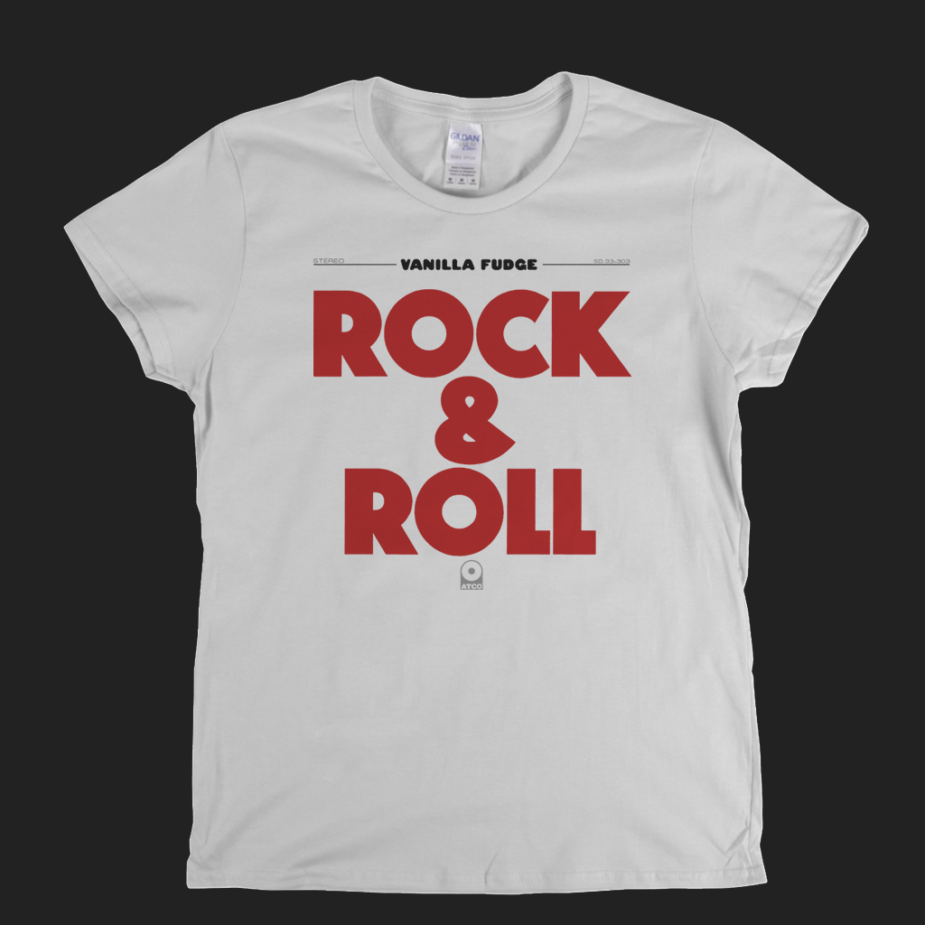 Vanilla Fudge Rock And Roll Womens T-Shirt