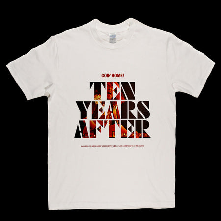 Ten Years After Goin' Home T Shirt