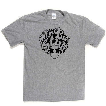 Mr Big Stuff T Shirt