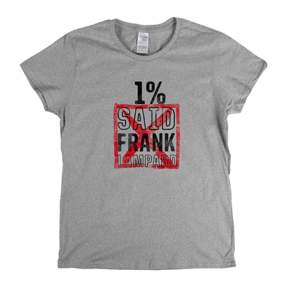 1 Percent Frank Lampard Womens T-Shirt