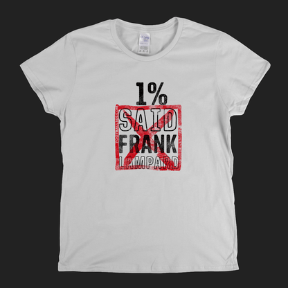 1 Percent Frank Lampard Womens T-Shirt