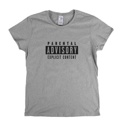 Parental Advisory Womens T-Shirt