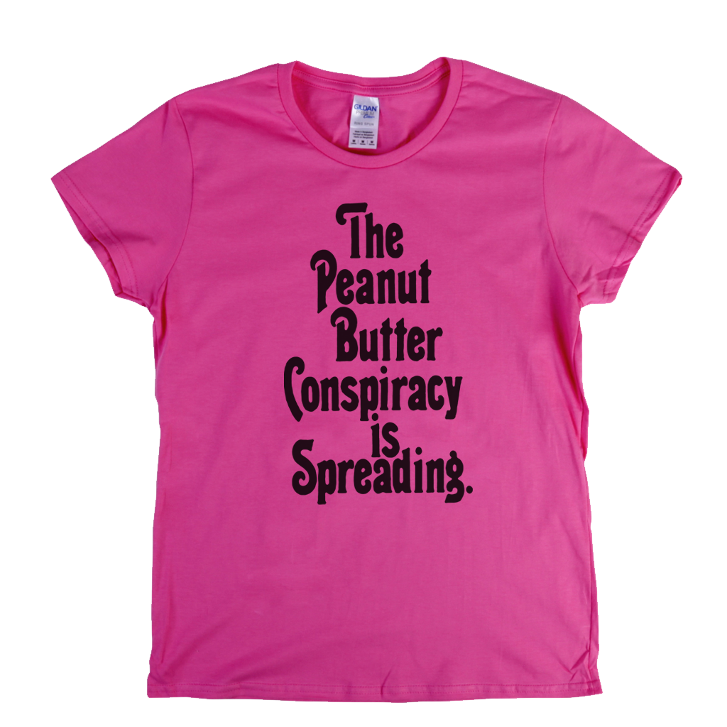 The Peanut Butter Conspiracy Womens T-Shirt