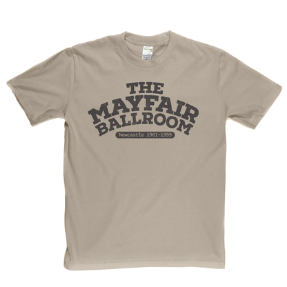 The Mayfair Ballroom Newcastle T-Shirt