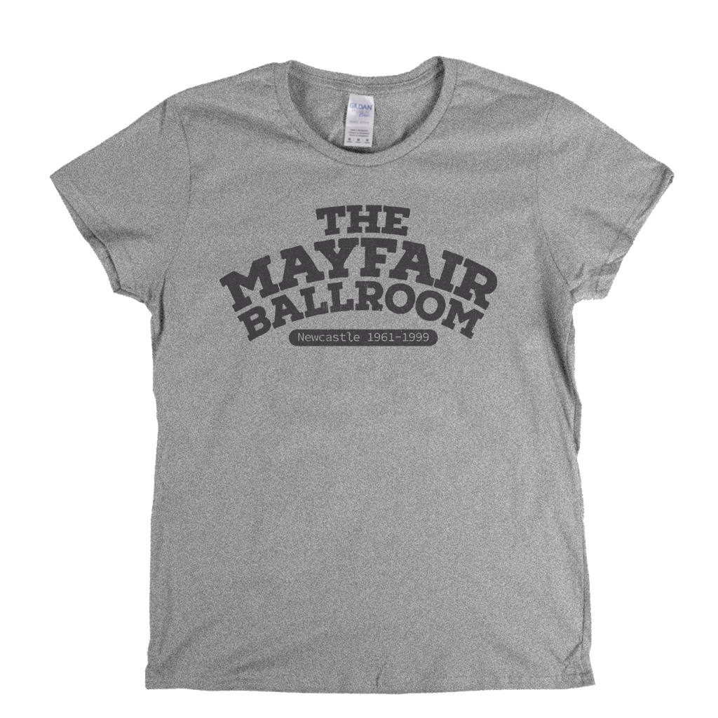 The Mayfair Ballroom Newcastle Womens T-Shirt