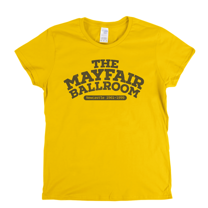 The Mayfair Ballroom Newcastle Womens T-Shirt