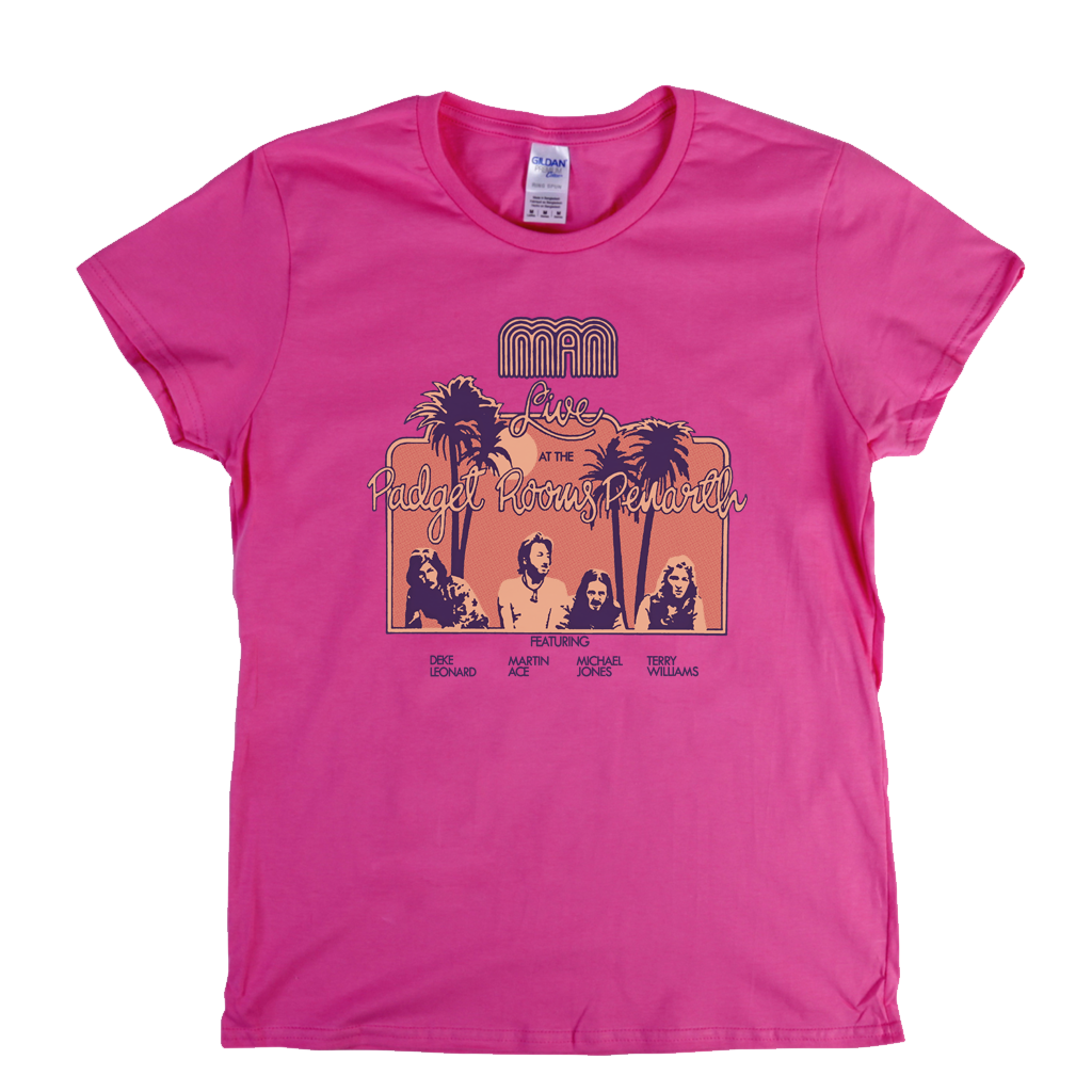 Man Live At The Padget Rooms Womens T-Shirt