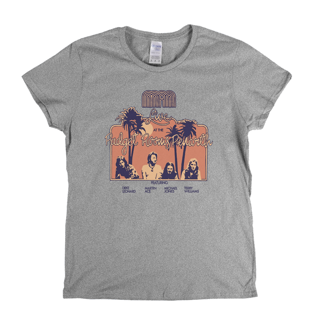 Man Live At The Padget Rooms Womens T-Shirt