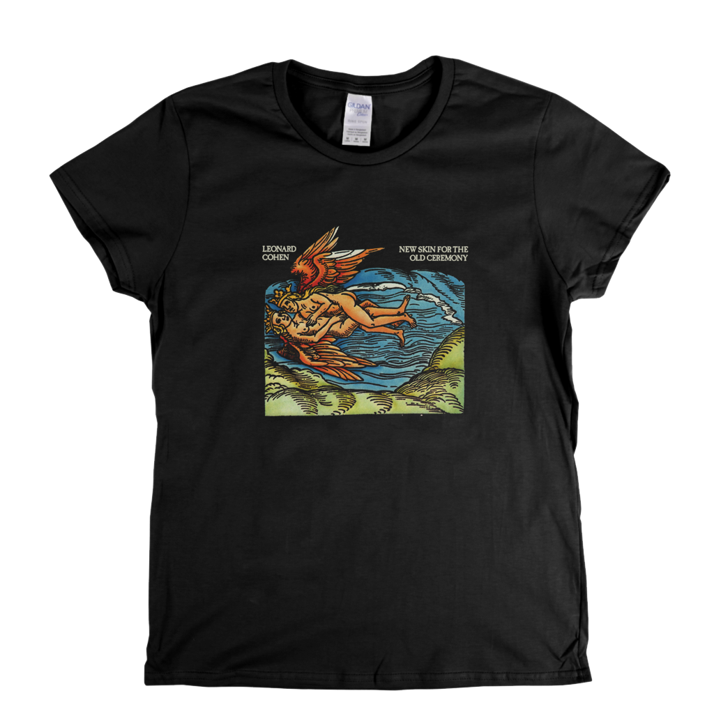 Leonard Cohen New Skin For Old Ceremony Womens T-Shirt