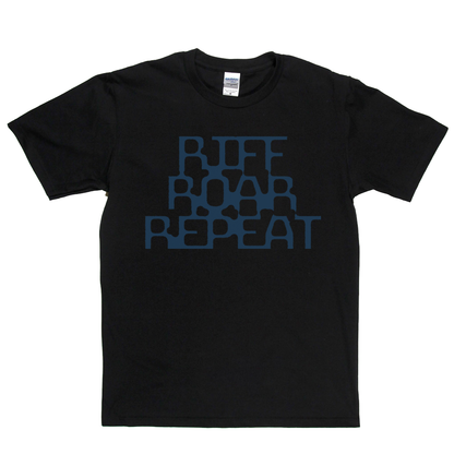 Riff Roar Repeat T-Shirt