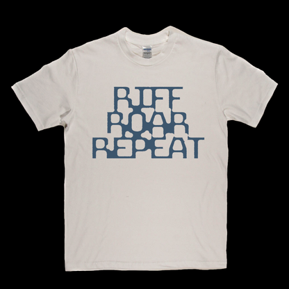 Riff Roar Repeat T-Shirt