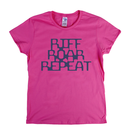 Riff Roar Repeat Womens T-Shirt