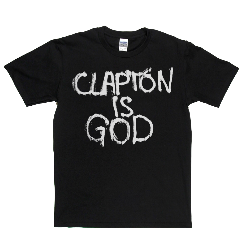 Clapton Is God T-Shirt