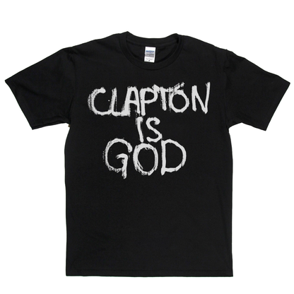 Clapton Is God T-Shirt