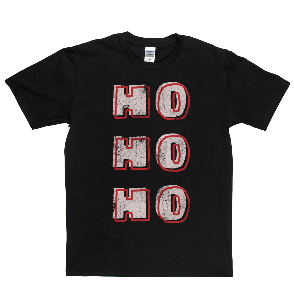Ho Ho Ho T-Shirt