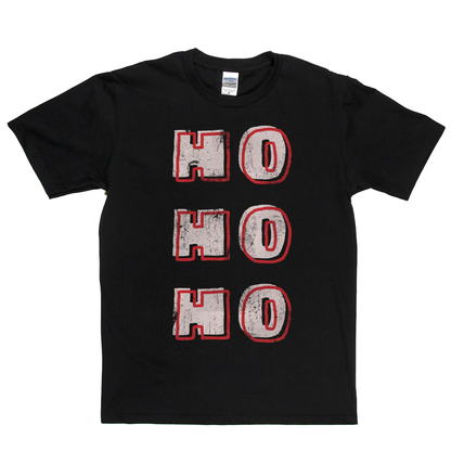 Ho Ho Ho T-Shirt