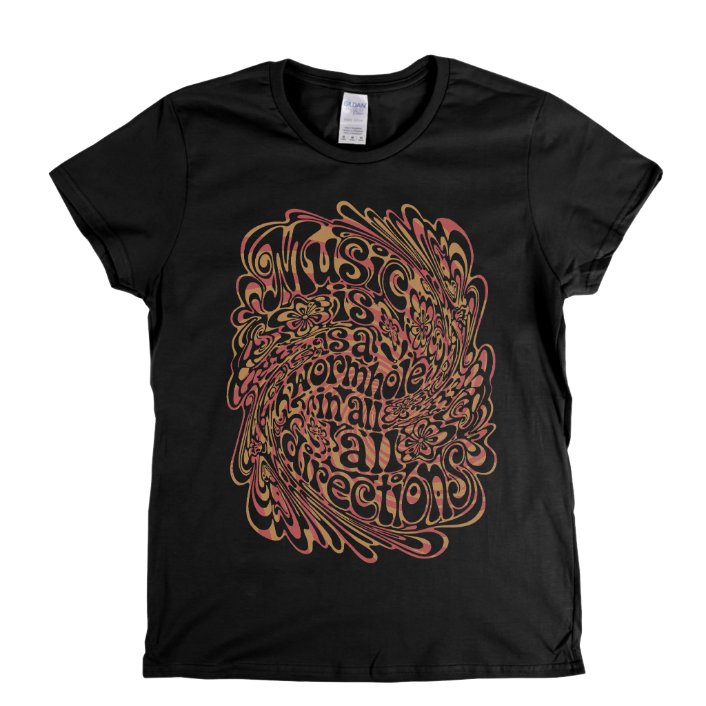 Music Is A Wormhole Womens T-Shirt