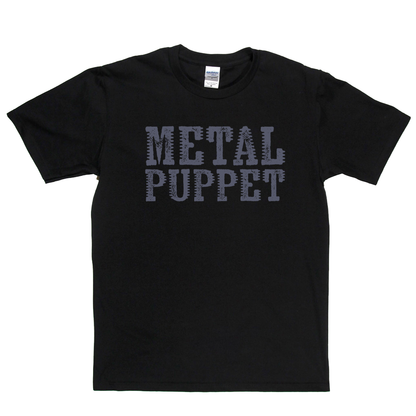Metal Puppet T-Shirt
