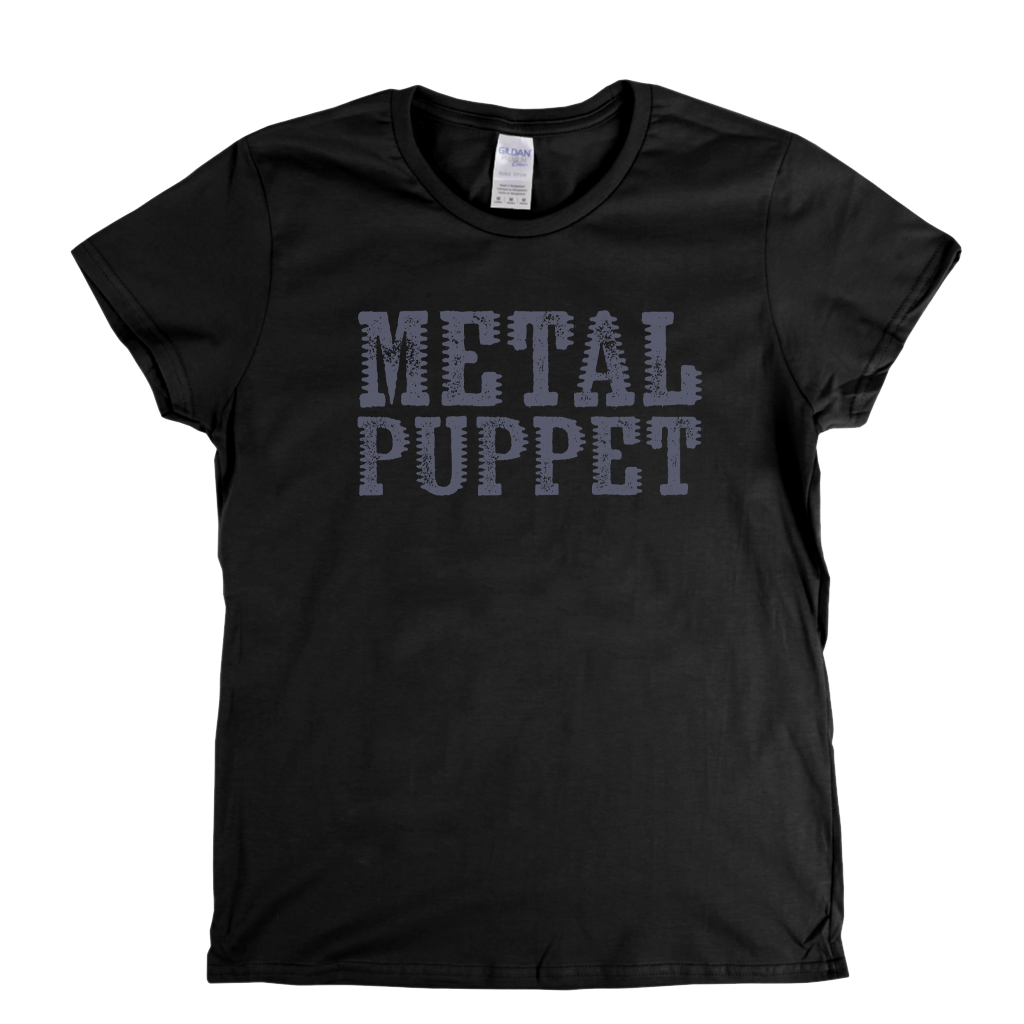 Metal Puppet Womens T-Shirt