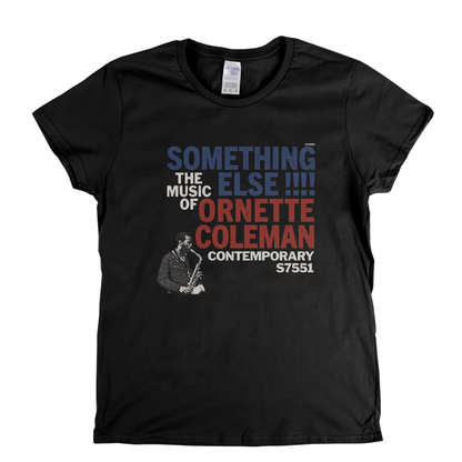 Ornette Coleman The Music Of Something Else Womens T-Shirt