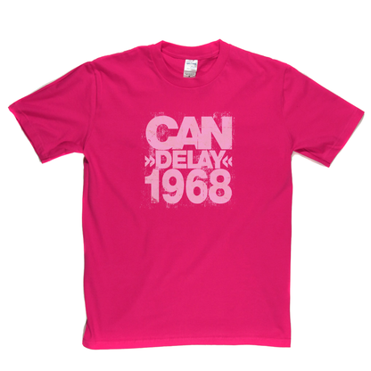 Can Delay 1968 T-Shirt