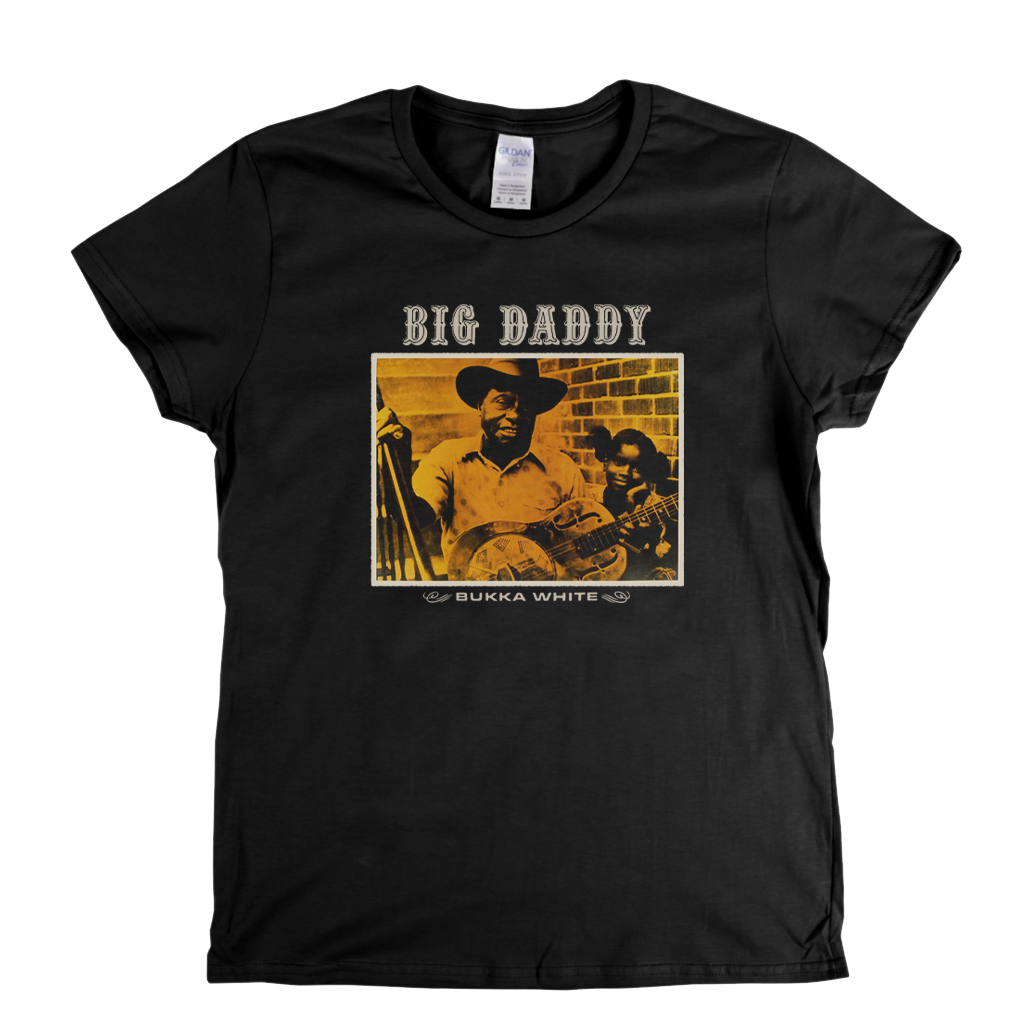 Bukka White Big Daddy Womens T-Shirt