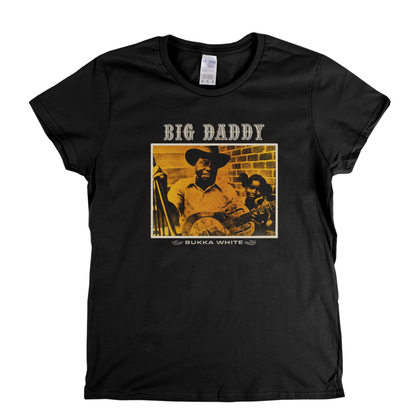 Bukka White Big Daddy Womens T-Shirt