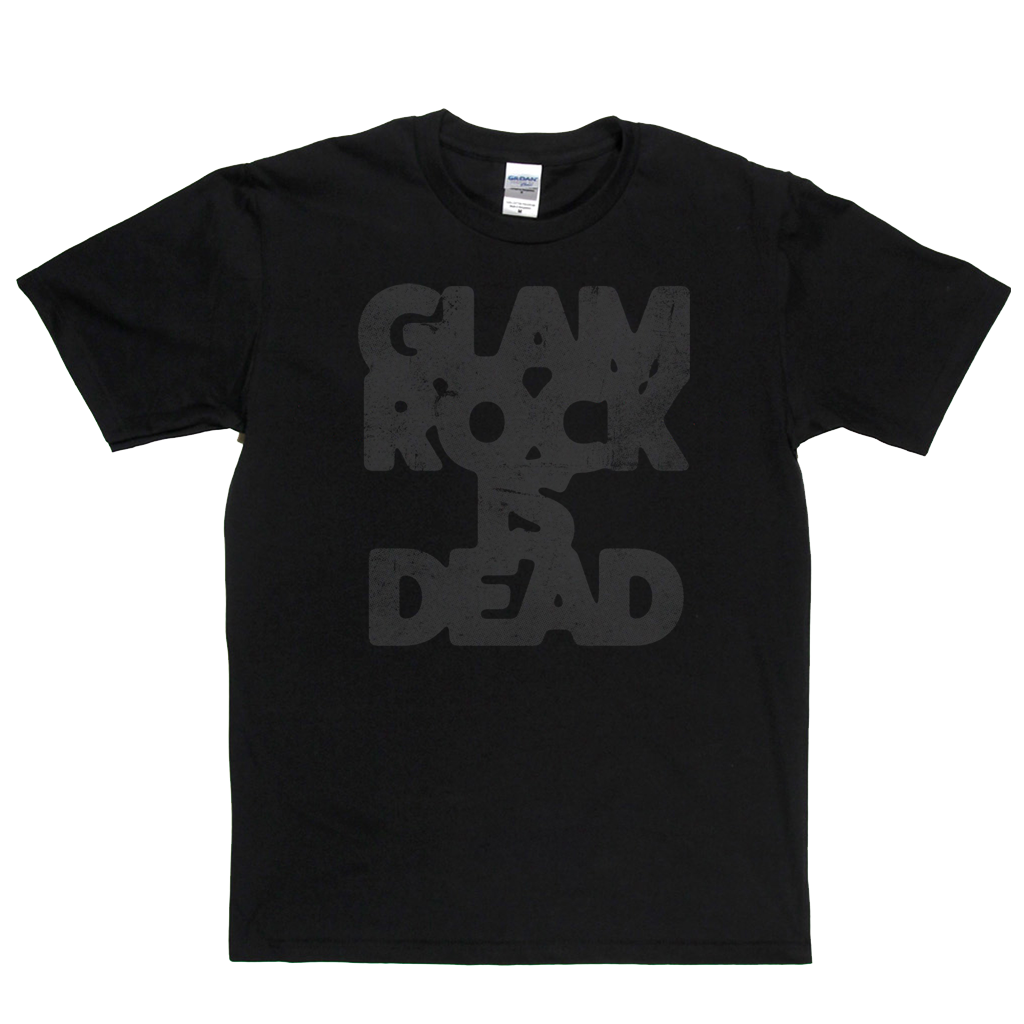 Glam Rock Is Dead T-Shirt
