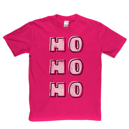 Ho Ho Ho T-Shirt