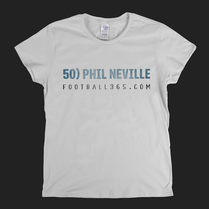 50 Phil Neville F365 Womens T-Shirt
